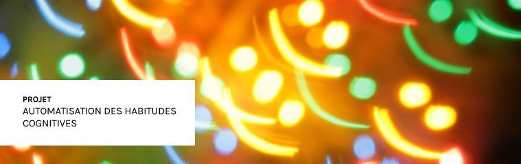 automatisation des habitudes cognitives